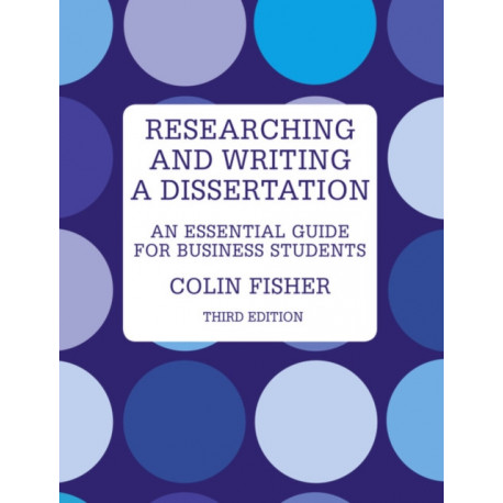 Researching and Writing a Dissertation: An essential guide for business students
