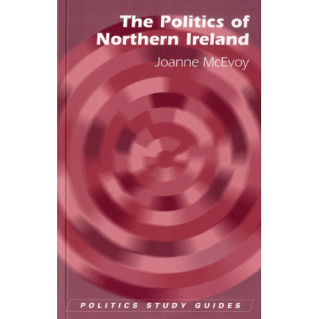 The Politics of Northern Ireland