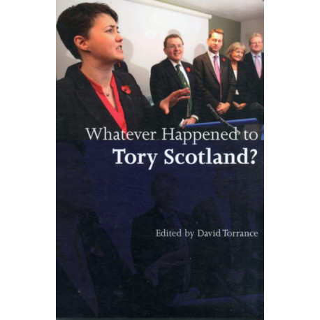 Whatever Happened to Tory Scotland?