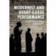 Modernist and Avant-Garde Performance: An Introduction