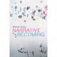 Narrative and Becoming