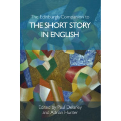 The Edinburgh Companion to the Short Story in English