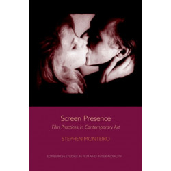 Screen Presence: Cinema Culture and the Art of Warhol, Rauschenberg, Hatoum and Gordon