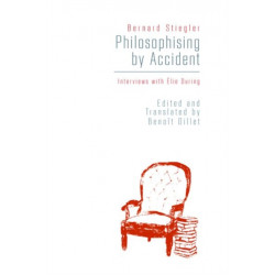 Philosophising by Accident: Interviews with Elie During