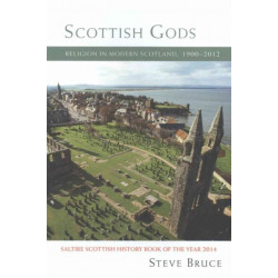 Scottish Gods: Religion in Modern Scotland 1900-2012