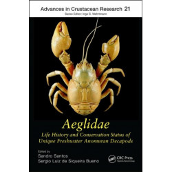 Aeglidae: Life History and Conservation Status of Unique Freshwater Anomuran Decapods