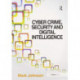 Cyber Crime, Security and Digital Intelligence
