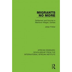 Migrants No More: Settlement and Survival in Mambwe Villages, Zambia