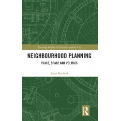 Neighbourhood Planning: Place, Space and Politics