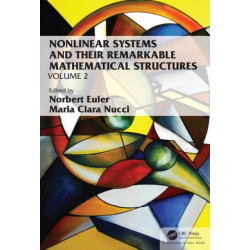 Nonlinear Systems and Their Remarkable Mathematical Structures: Volume 2