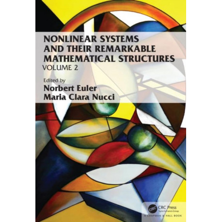 Nonlinear Systems and Their Remarkable Mathematical Structures: Volume 2