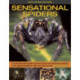 Exploring Nature: Sensational Spiders: A Comprehensive Guide to Some of the Most Intriguing Creatures in the Animal Kingdom, with Over 220 Pictures