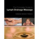The Complete Guide to Lymph Drainage Massage