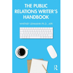 The Public Relations Writer’s Handbook