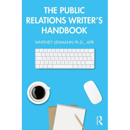The Public Relations Writer’s Handbook