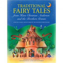 Traditional Fairy Tales from Hans Christian Anderson & the Brothers Grimm