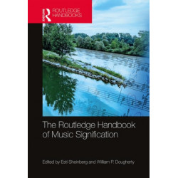 The Routledge Handbook of Music Signification