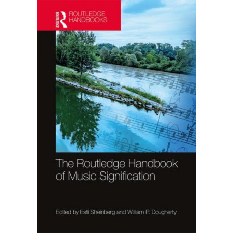 The Routledge Handbook of Music Signification