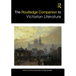 The Routledge Companion to Victorian Literature