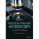 Practical Forensic Microscopy: A Laboratory Manual