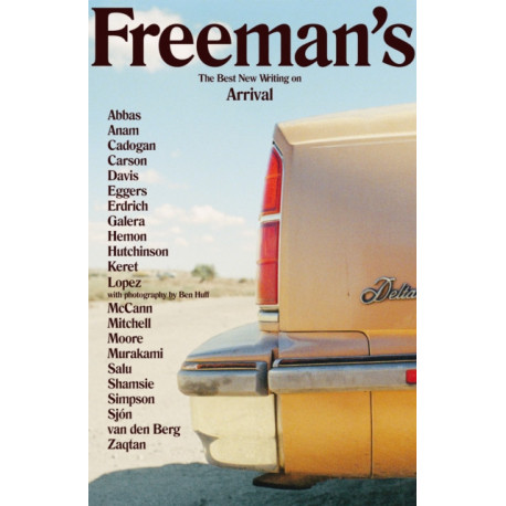 Freeman's Arrival: The Best New Writing on Arrival