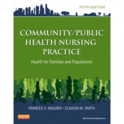 Community/Public Health Nursing Practice: Health for Families and Populations