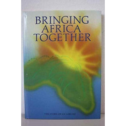 Bringing Africa Together: The Story of an Airline