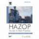 HAZOP: Guide to Best Practice