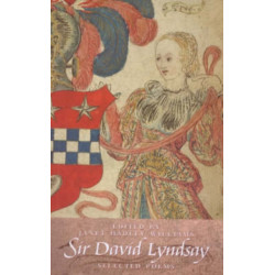 Sir David Lyndsay: Selected Poems