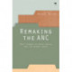 Remaking the ANC: Party change in South Africa and the Global South
