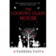 The Looking Glass House