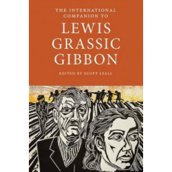 The International Companion to Lewis Grassic Gibbon