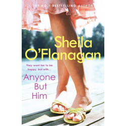 Anyone but Him: What would you do if someone you loved was making the biggest mistake of their life?