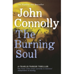 The Burning Soul: Private Investigator Charlie Parker hunts evil in the tenth book in the globally bestselling series