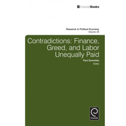 Contradictions: Finance, Greed, and Labor Unequally Paid