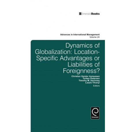 Dynamics of Globalization: Location-Specific Advantages or Liabilities of Foreignness?