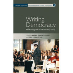 Writing Democracy: The Norwegian Constitution 1814-2014