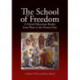 The School of Freedom: A liberal education reader from Plato to the present day