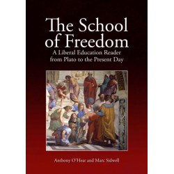 The School of Freedom: A liberal education reader from Plato to the present day