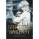 Brigitte Bardot: A Biography