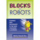 Blocks to Robots: Learning with Technology in the Early Childhood Classroom
