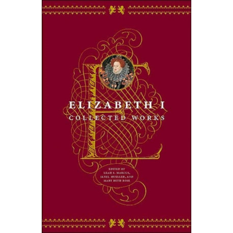 Elizabeth I: Collected Works