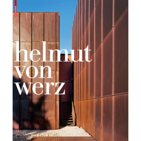 Helmut Von Werz: Ein Architektenleben – an Architect's Life 1912-1990