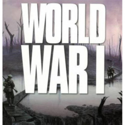 World War I: Wars That Changed the World