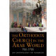 The Orthodox Church in the Arab World, 700–1700: An Anthology of Sources