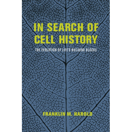 In Search of Cell History: The Evolution of Life's Building Blocks