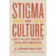 Stigma and Culture – Last–Place Anxiety in Black America: Last-Place Anxiety in Black America