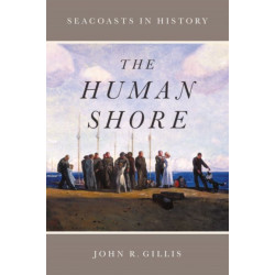 The Human Shore: Seacoasts in History