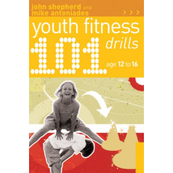 101 Youth Fitness Drills Age 12-16