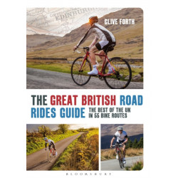 The Great British Road Rides Guide: The Best of the UK in 55 Bike Routes